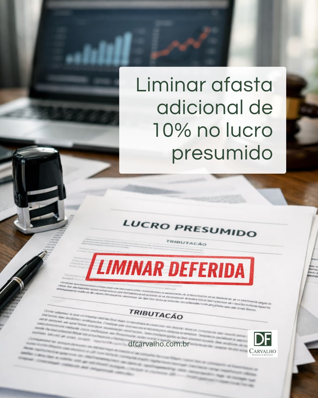 Liminar afasta adicional de 10% no lucro presumido DFC